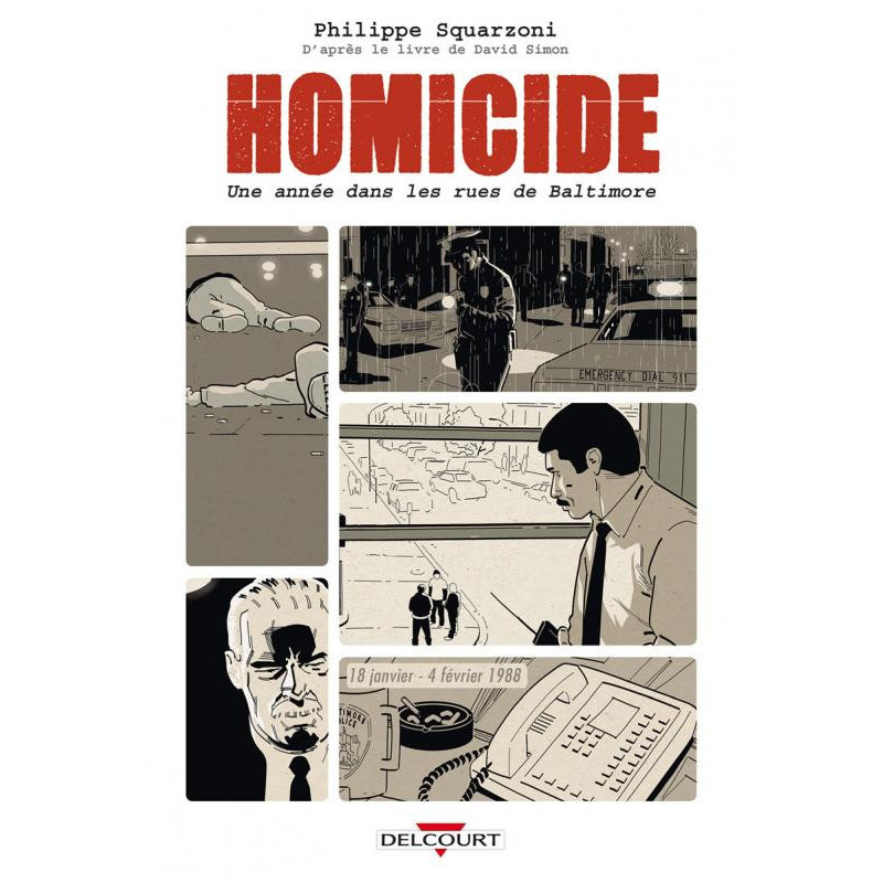 HOMICIDE  UNE ANNEE DANS LES RUES DE BALTIMORE T01  18 JANVIER  4 FEVR