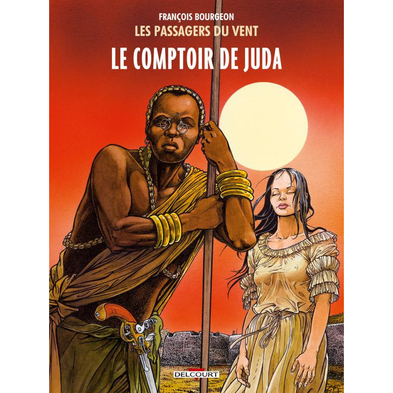 LES PASSAGERS DU VENT T03  LE COMPTOIR DE JUDA
