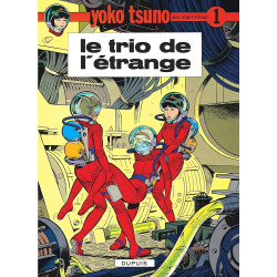 YOKO TSUNO  TOME 1  LE TRIO DE L ETRANGE
