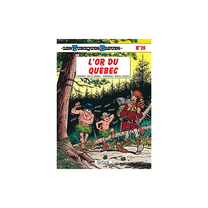 LES TUNIQUES BLEUES  TOME 26  L OR DU QUEBEC