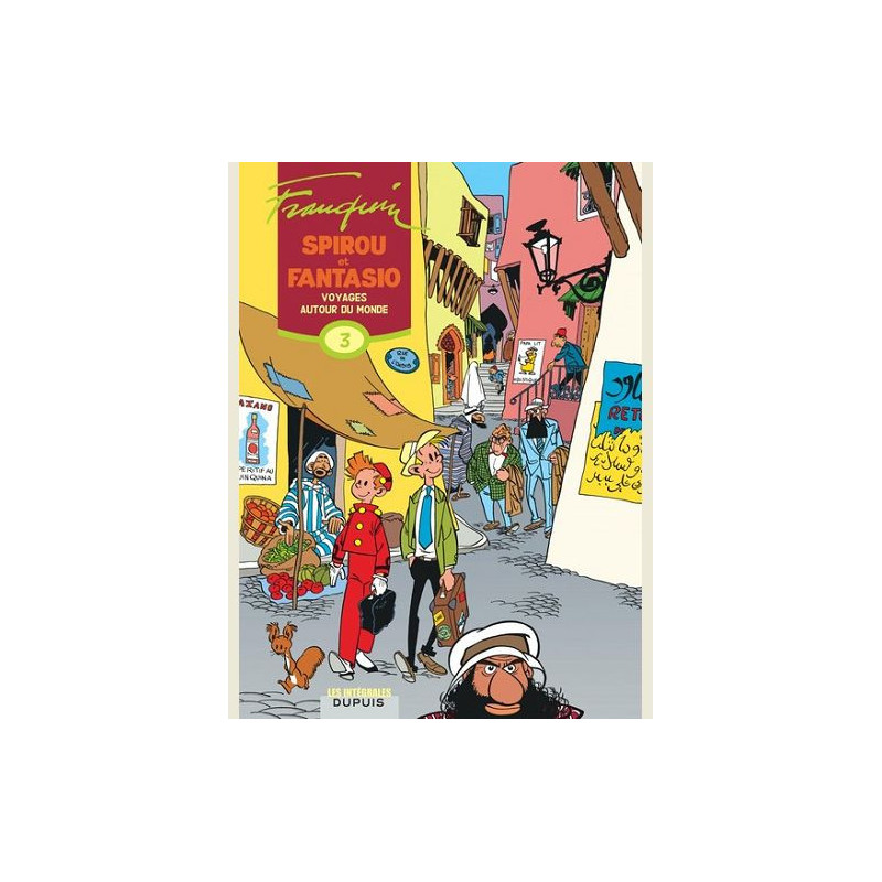 SPIROU ET FANTASIO  L INTEGRALE  TOME 3  VOYAGES AUTOUR DU MONDE