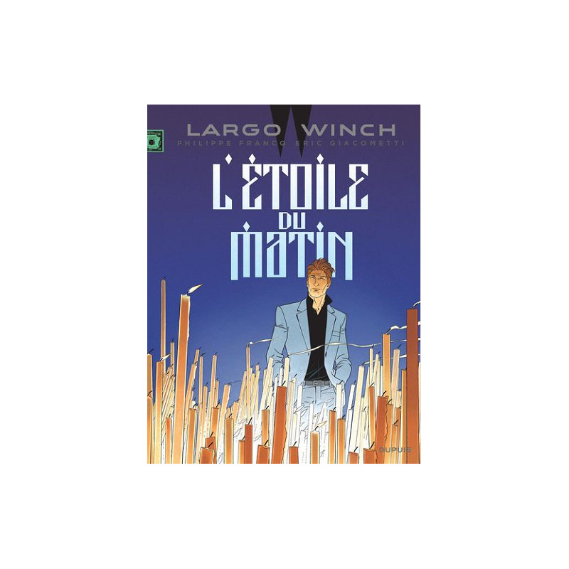 LARGO WINCH  TOME 21  L ETOILE DU MATIN  EDITION DOCUMENTEE 