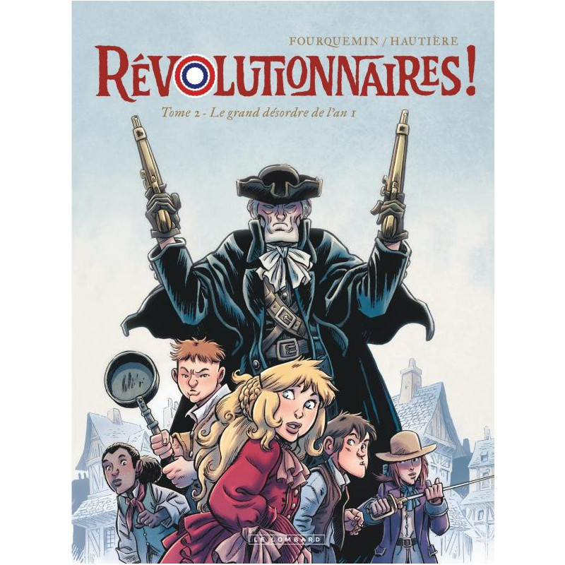 REVOLUTIONNAIRES   - TOME 2 - LE GRAND DESORDRE DE LAN 1