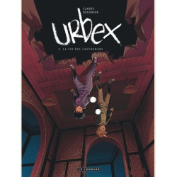 URBEX   TOME 3  LA FIN DES CAUCHEMARS