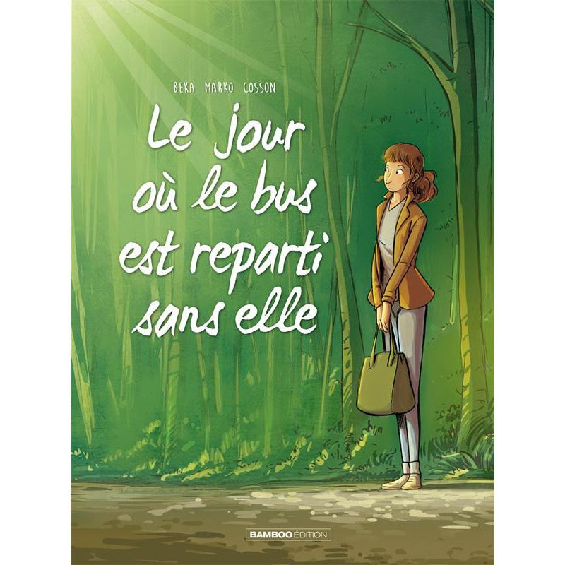 LE JOUR OU     TOME 01  LE BUS EST REPARTI SANS ELLE
