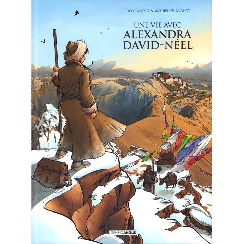UNE VIE AVEC ALEXANDRA DAVIDNEEL  CYCLE 1  INTEGRALE