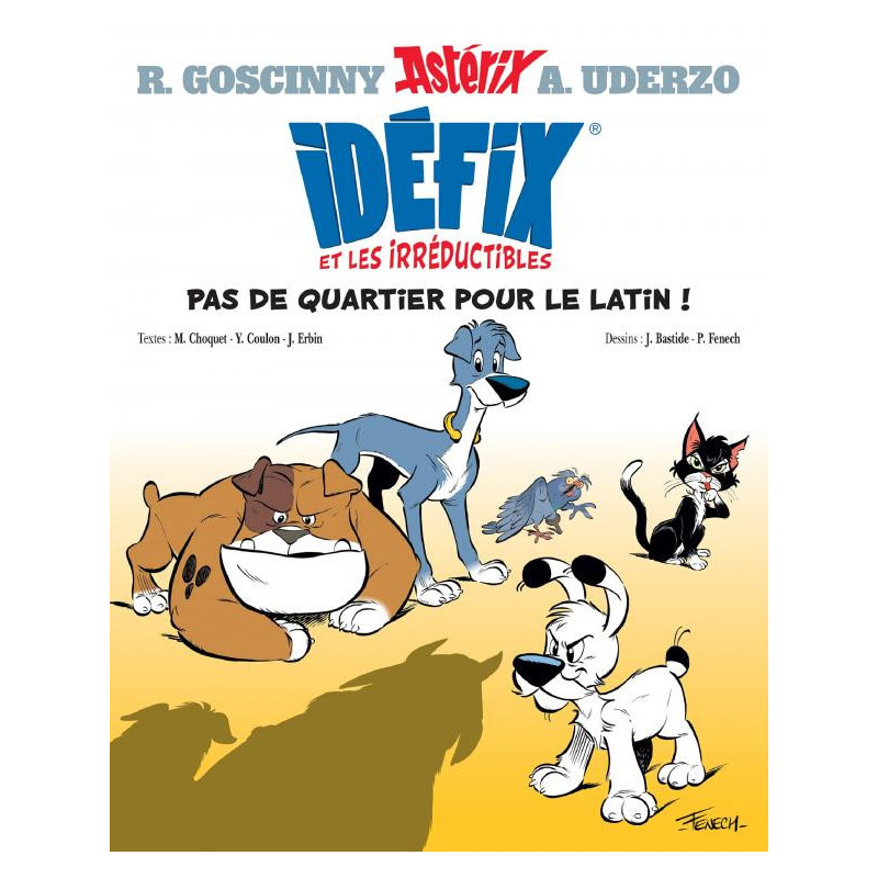 IDEFIX ET LES IRREDUCTIBLES TOME 1  PAS DE QUARTIER POUR LE LATIN  