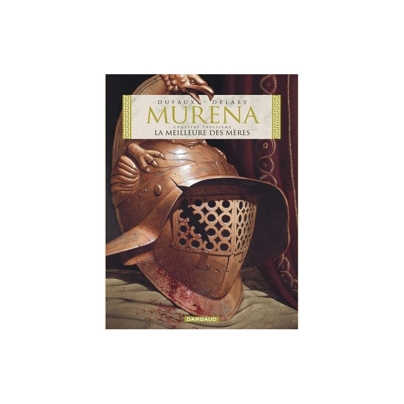 MURENA  TOME 3  LA MEILLEURE DES MERES