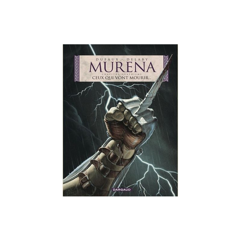 MURENA  TOME 4  CEUX QUI VONT MOURIR   