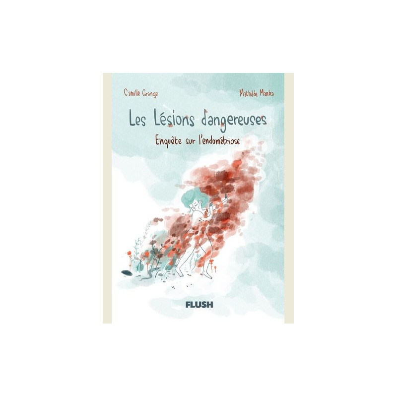 LES LESIONS DANGEUREUSES  ENQUETE SUR L ENDOMETRIOSE