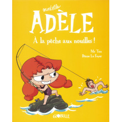 BD MORTELLE ADELE TOME 12 - A LA PECHE AUX NOUILLES 