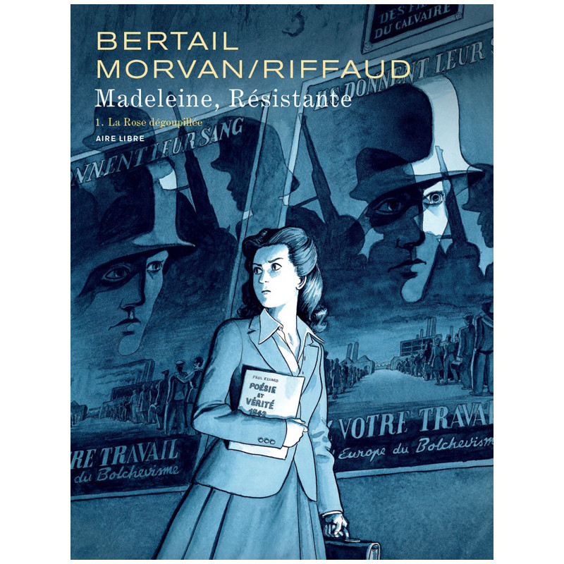 MADELEINE RESISTANTE  - TOME 1 - LA ROSE DEGOUPILLEE