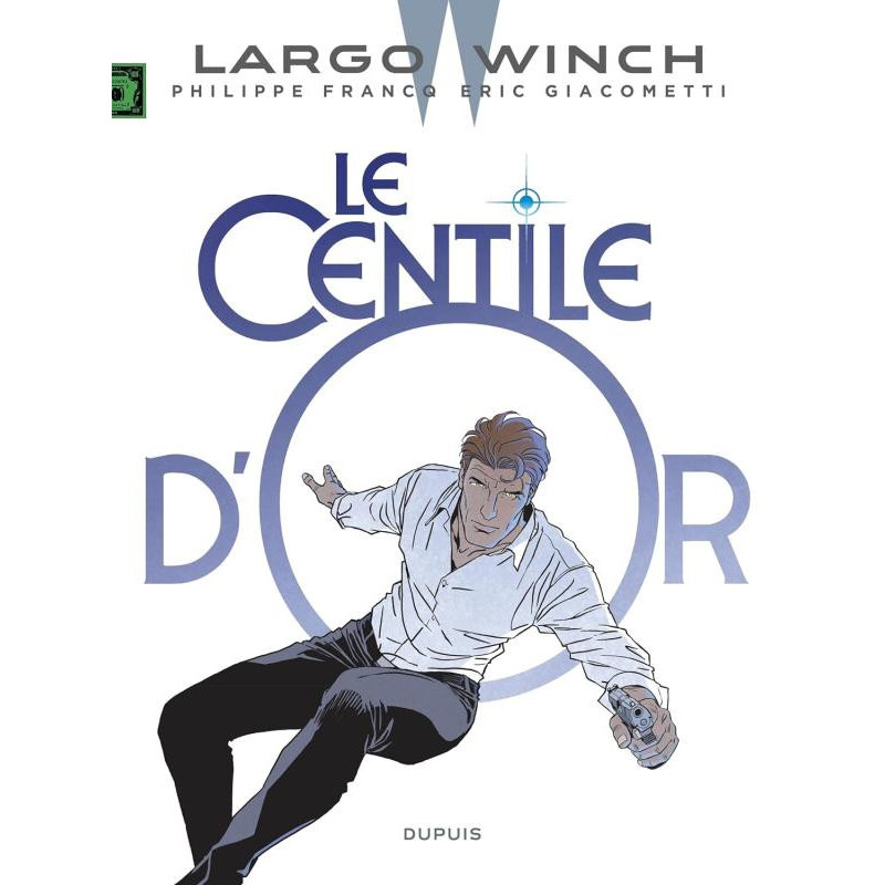 LARGO WINCH  TOME 24  LE CENTILE D OR