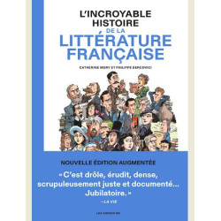 L INCROYABLE HISTOIRE DE LA LITTERATURE FRANCAISE