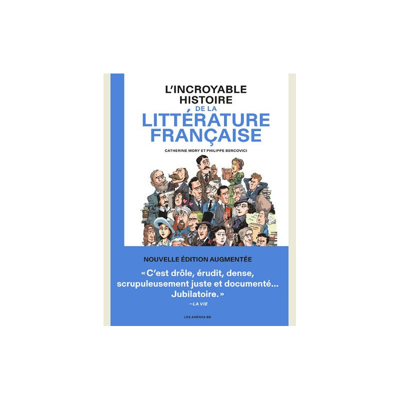 L INCROYABLE HISTOIRE DE LA LITTERATURE FRANCAISE