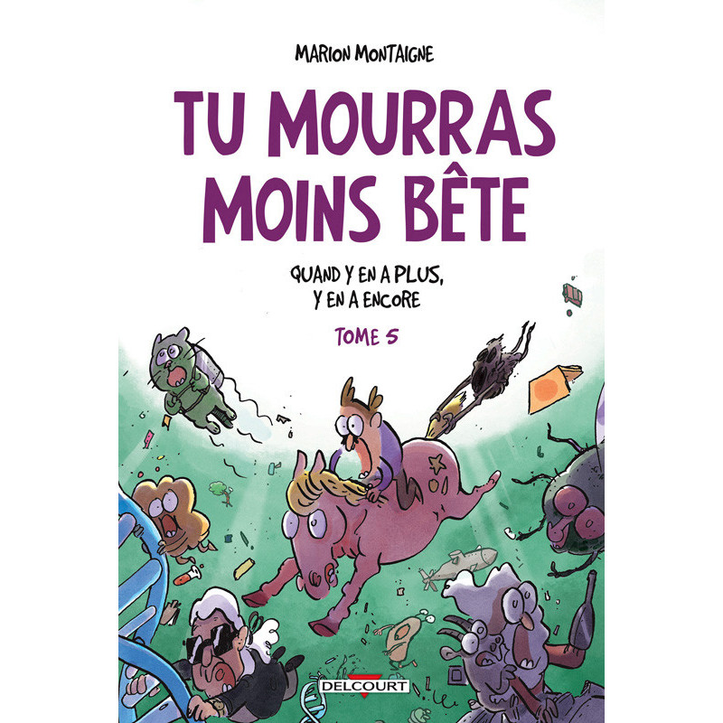 TU MOURRAS MOINS BETE T05  QUAND Y EN A PLUS  Y EN A ENCORE