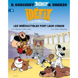 IDEFIX ET LES IRREDUCTIBLES TOME 4  LES IRREDUCTIBLES FONT LEUR CIRQUE