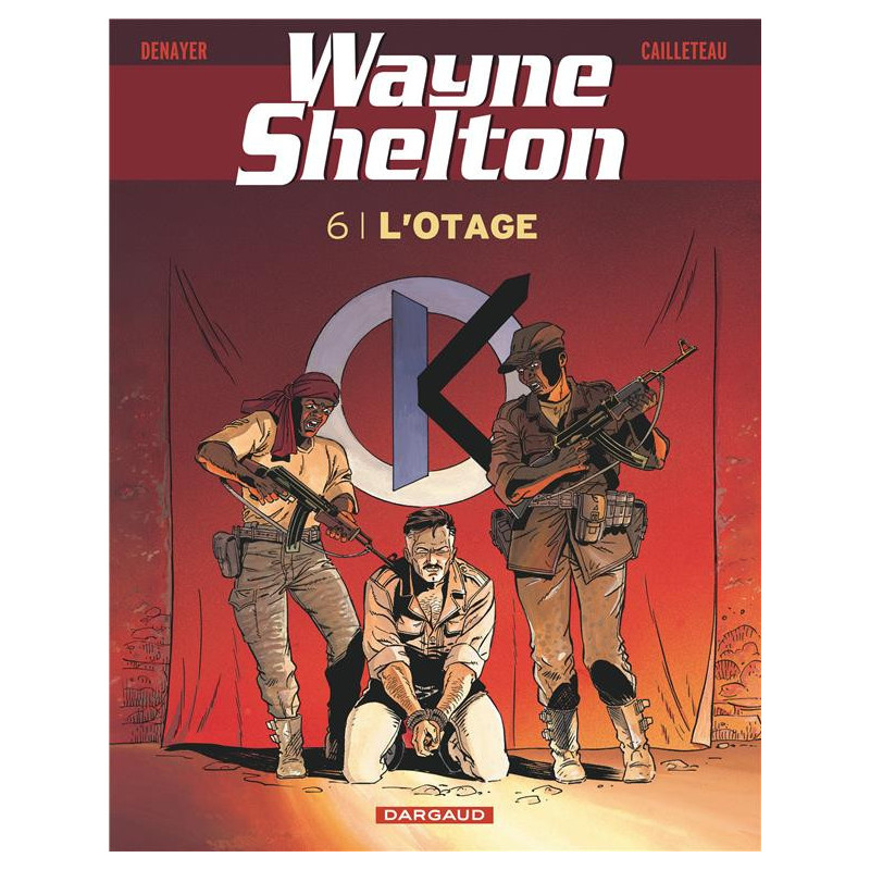 WAYNE SHELTON  TOME 6  L OTAGE