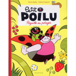 PETIT POILU  TOME 3  PAGAILLE AU POTAGER  NOUVELLE MAQUETTE 