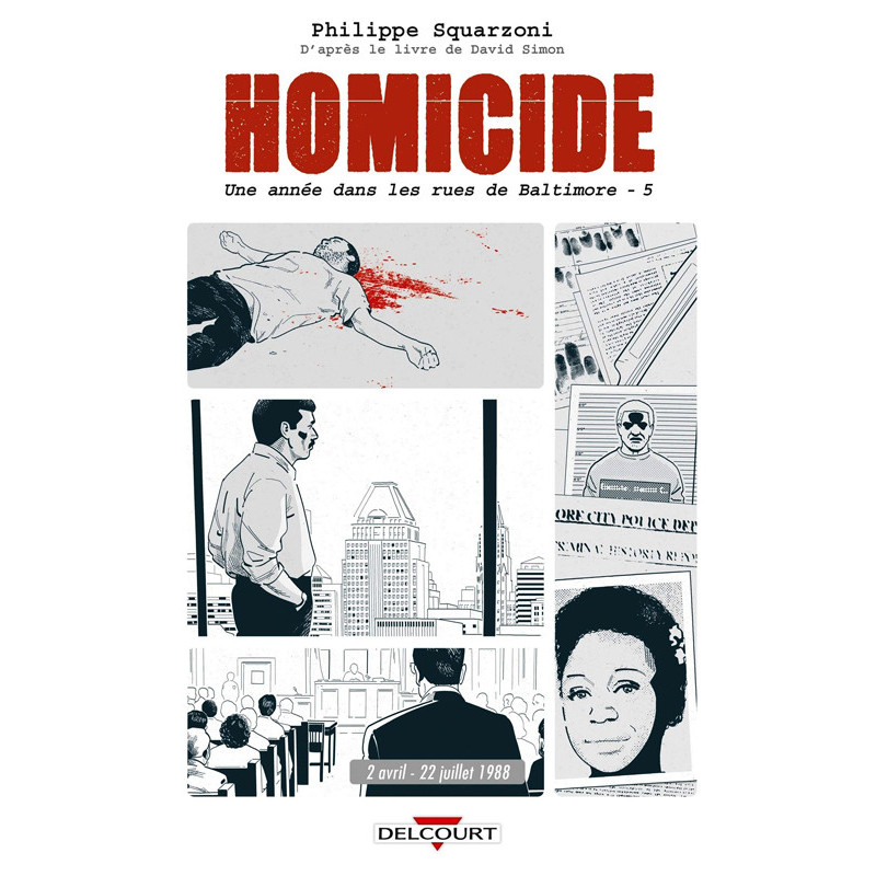 HOMICIDE  UNE ANNEE DANS LES RUES DE BALTIMORE T05  22 JUILLET  31 DEC