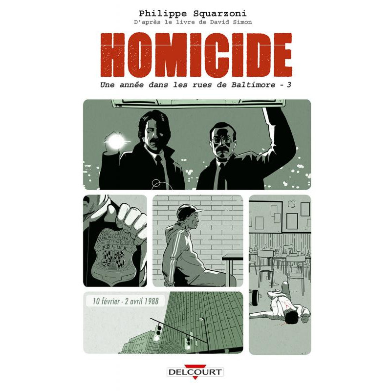 HOMICIDE  UNE ANNEE DANS LES RUES DE BALTIMORE T03  10 FEVRIER  2 AVRI