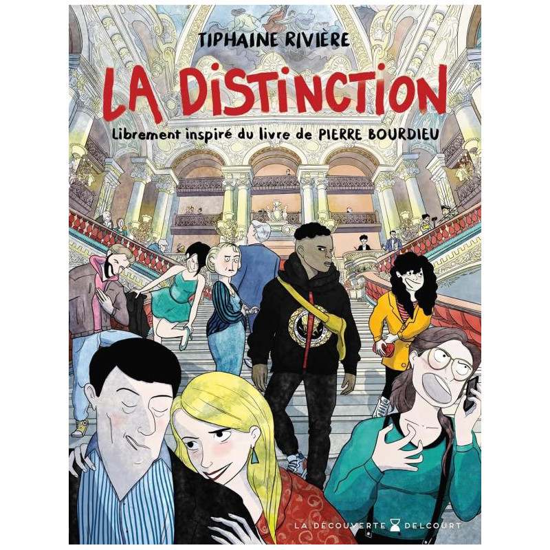 LA DISTINCTION - ONE SHOT - LA DISTINCTION - LIBREMENT INSPIRE DU LIVRE DE PIERRE BOURDIEU