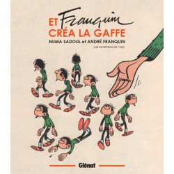 ET FRANQUIN CREA LA GAFFE  ENTRETIENS
