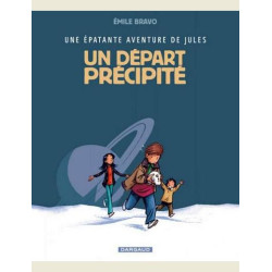 UNE EPATANTE AVENTURE DE JULES  TOME 4  UN DEPART PRECIPITE