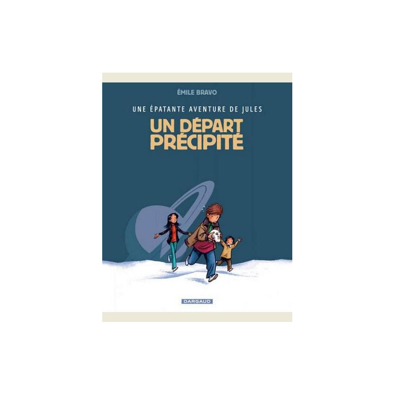 UNE EPATANTE AVENTURE DE JULES  TOME 4  UN DEPART PRECIPITE
