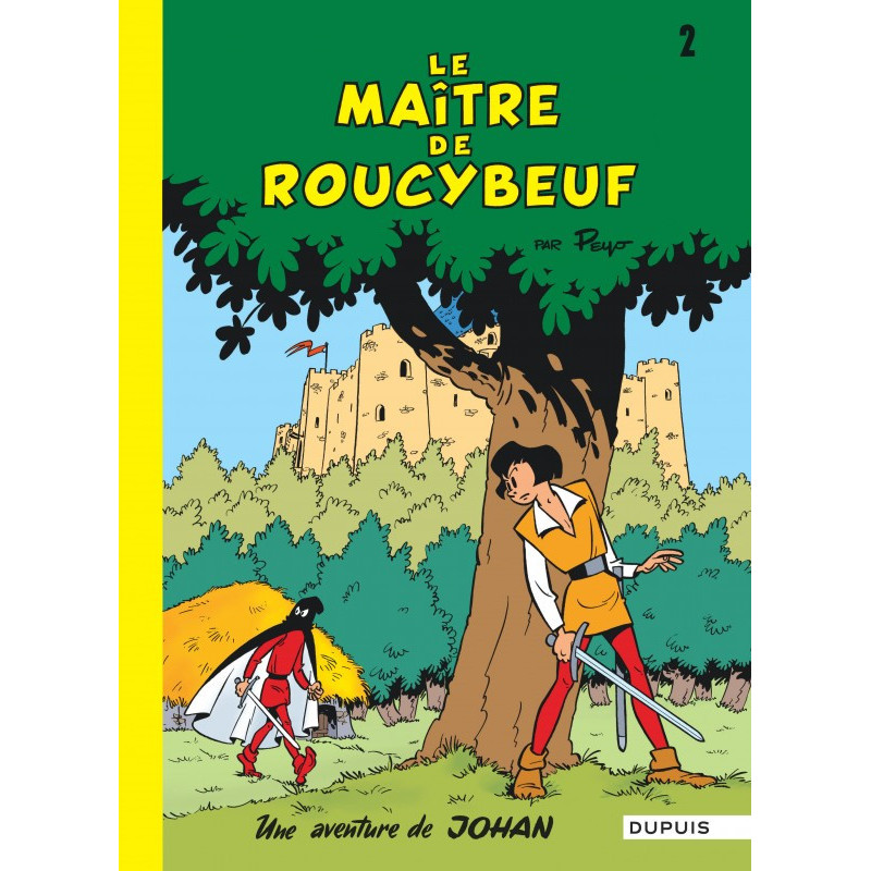 JOHAN ET PIRLOUIT  TOME 2  LE MAITRE DE ROUCYBEUF
