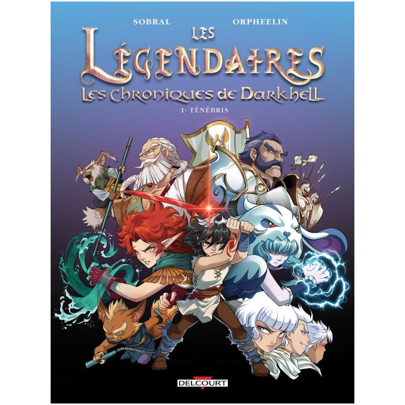 LES LEGENDAIRES LES CHRONIQUES DE DARKHELL T01TENEBRIS