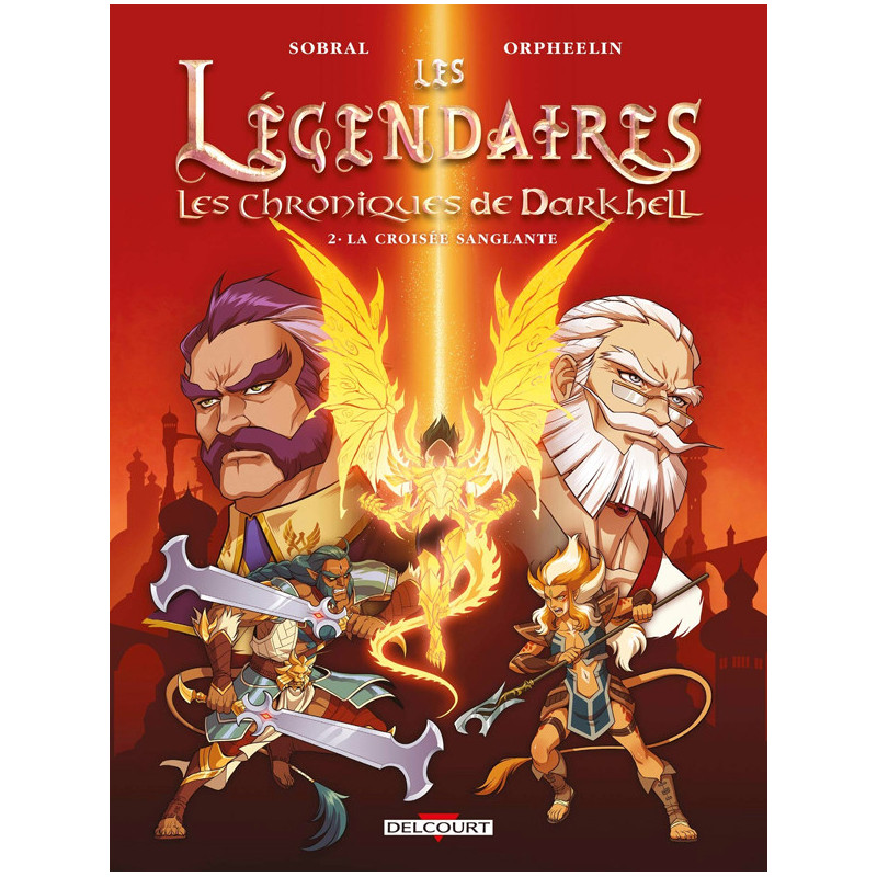 LES LEGENDAIRES LES CHRONIQUES DE DARKHELL T02 LA CROISEE SANGLANTE