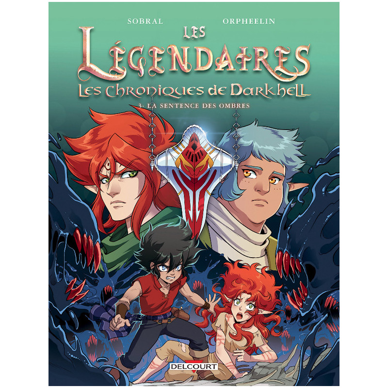 LES LEGENDAIRES LES CHRONIQUES DE DARKHELL T03 LA SENTENCE DES OMBRES