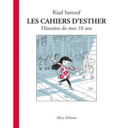 LES CAHIERS D ESTHER TOME 1 HISTOIRES DE MES 10 ANS
