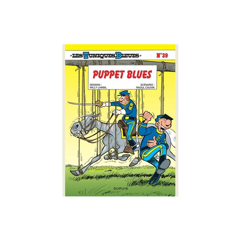 LES TUNIQUES BLEUES  TOME 39  PUPPET BLUES