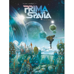 PRIMA SPATIA  TOME 02  LA TRAQUE