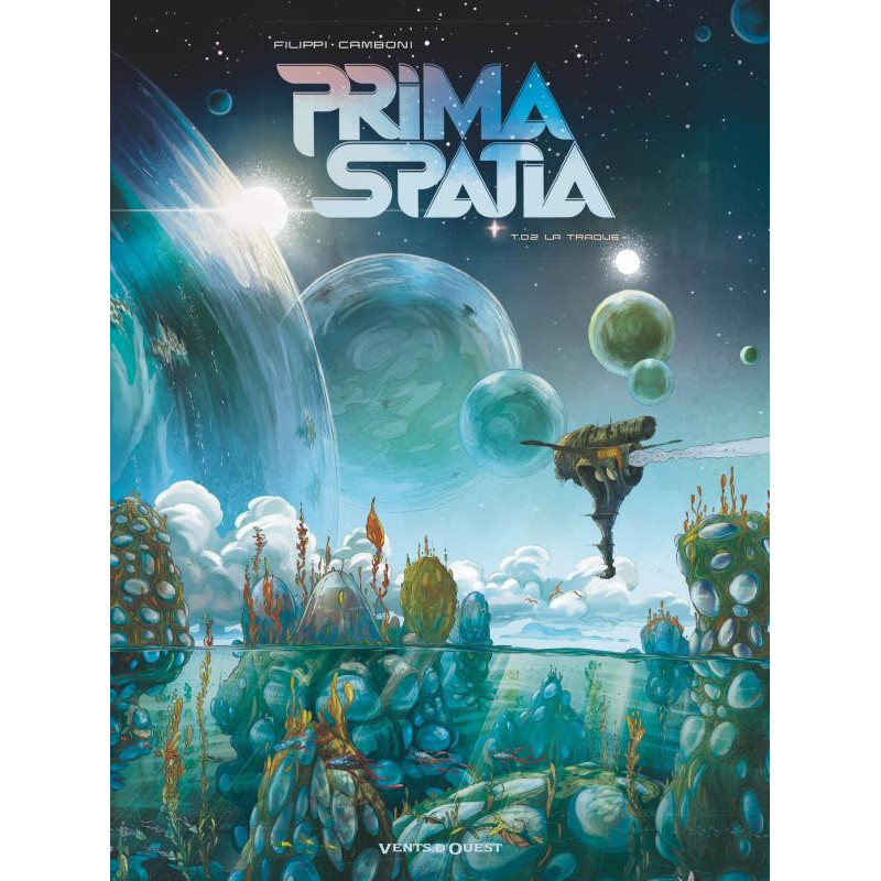PRIMA SPATIA  TOME 02  LA TRAQUE
