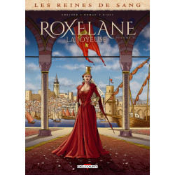 LES REINES DE SANG  ROXELANE  LA JOYEUSE T02