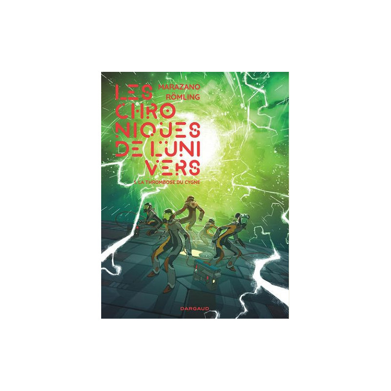 LES CHRONIQUES DE L UNIVERS   TOME 1  LA THROMBOSE DU CYGNE