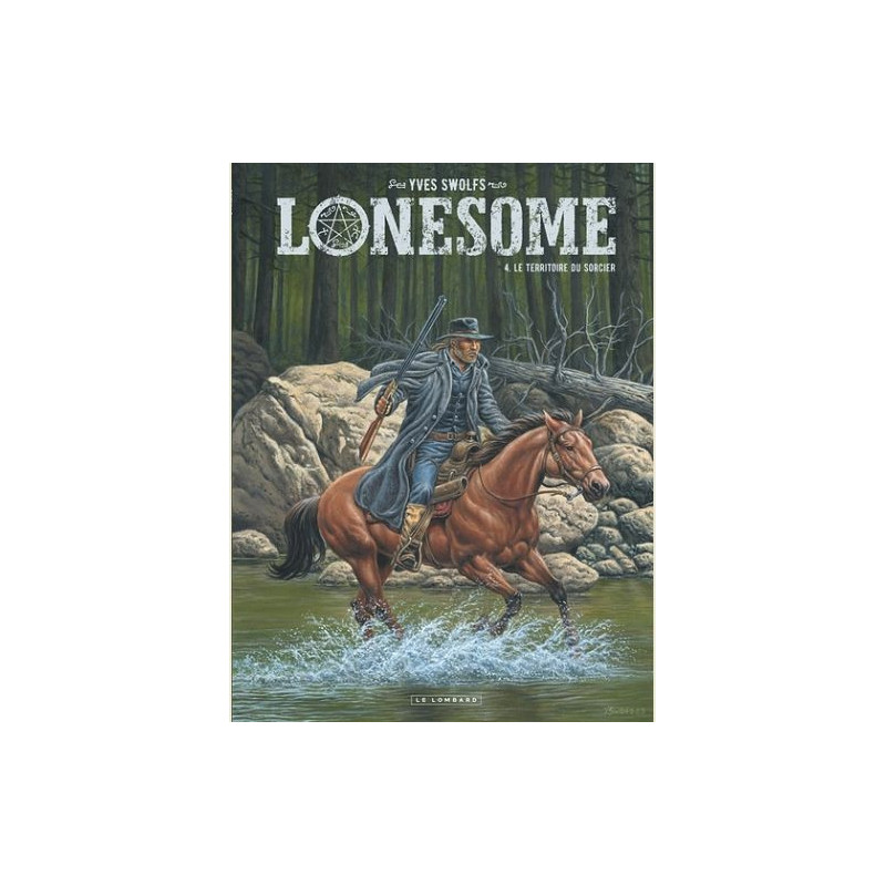 LONESOME   TOME 4  LE TERRITOIRE DU SORCIER
