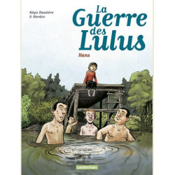 LA GUERRE DES LULUS  T02  1915  HANS