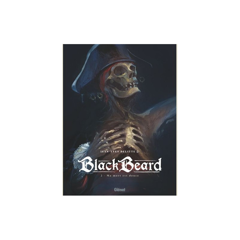 BLACK BEARD  TOME 02  MA MORT EST DOUCE