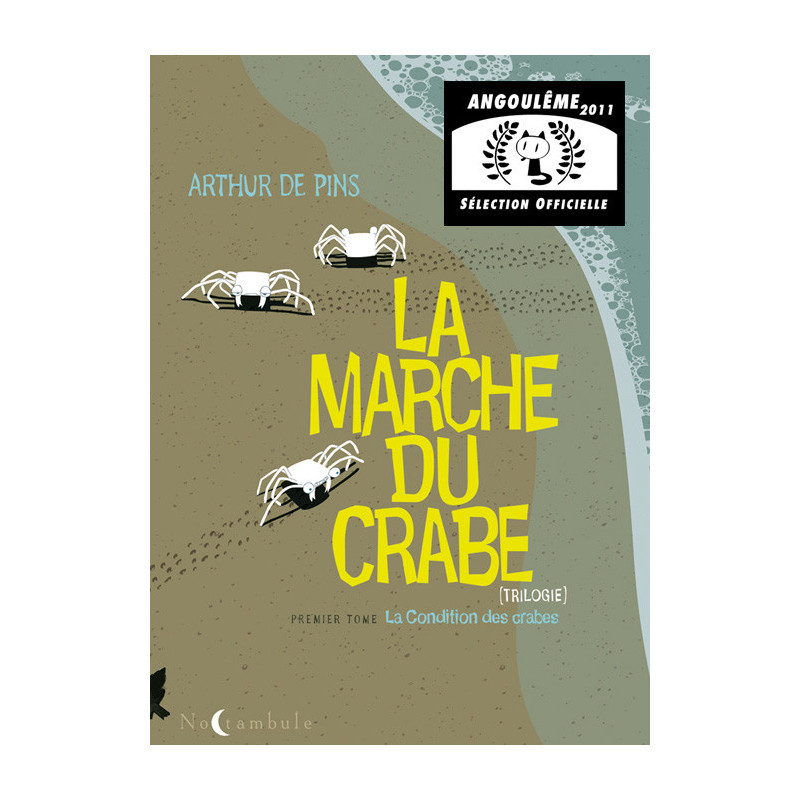 LA MARCHE DU CRABE T01  LA CONDITION DES CRABES