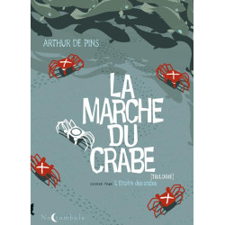 LA MARCHE DU CRABE T02  L EMPIRE DES CRABES