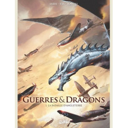 GUERRES ET DRAGONS T01  LA BATAILLE D ANGLETERRE