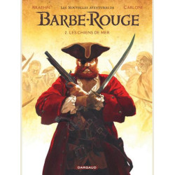 LES NOUVELLES AVENTURES DE BARBEROUGE  TOME 2  LES CHIENS DE MER