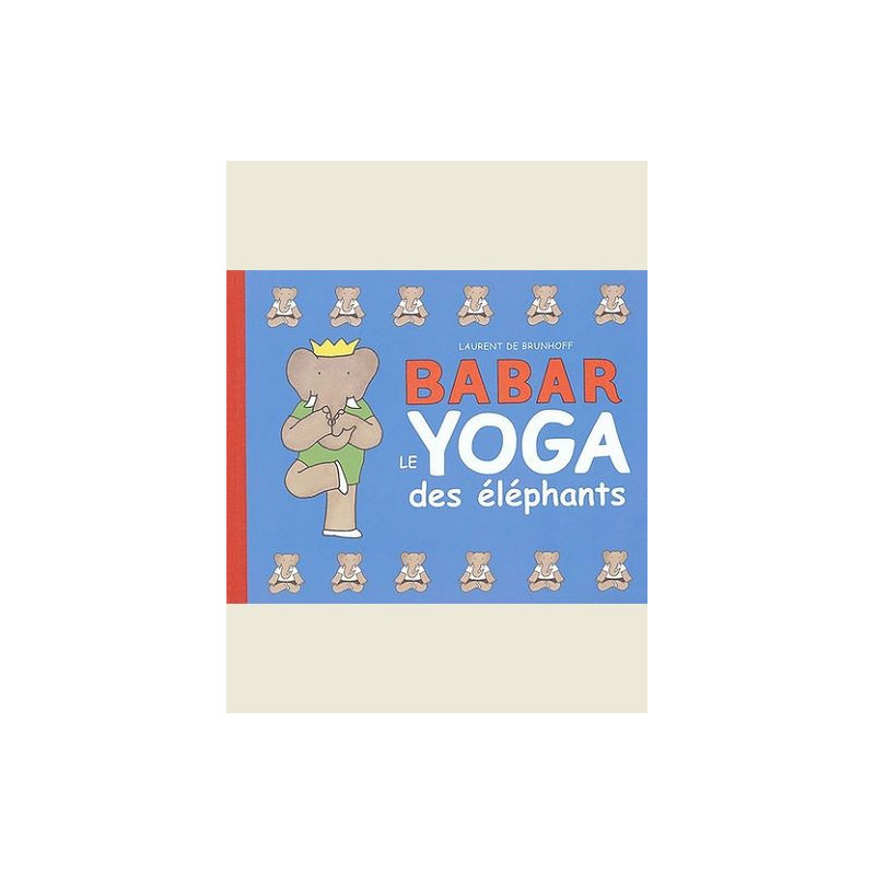 BABAR LE YOGA DES ELEPHANTS
