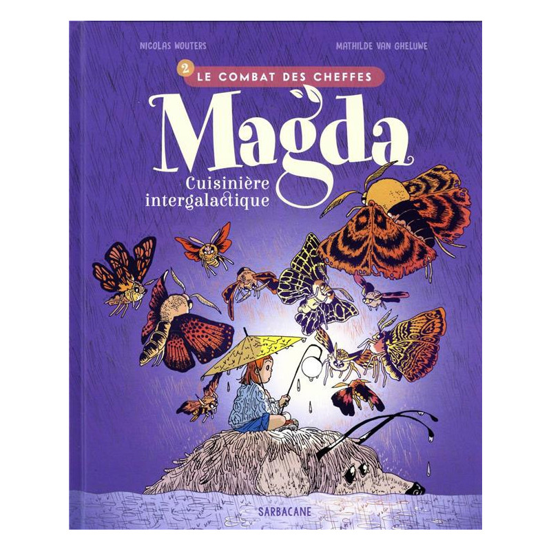 MAGDA  CUISINIERE INTERGALACTIQUE  T02  LE COMBAT DES CHEFFES
