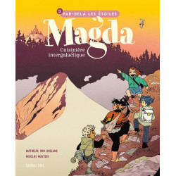 MAGDA  CUISINIERE INTERGALACTIQUE  T03  PAR DELA LES ETOILES  VOL03