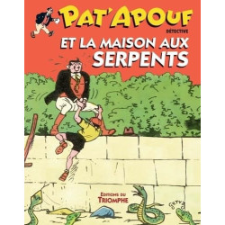 PAT APOUF DETECTIVE  T19  PAT APOUF ET LA MAISON AUX SERPENTS